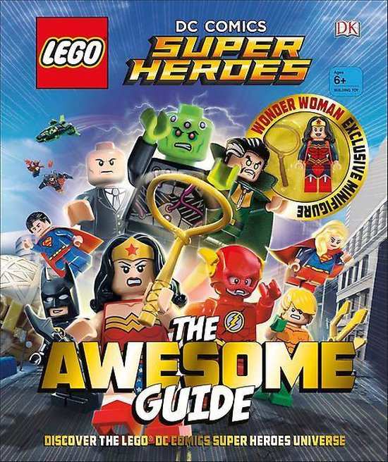 LEGO (R) DC Comics Super Heroes The Awesome Guide : With Exclusive Wonder Woman Minifigure