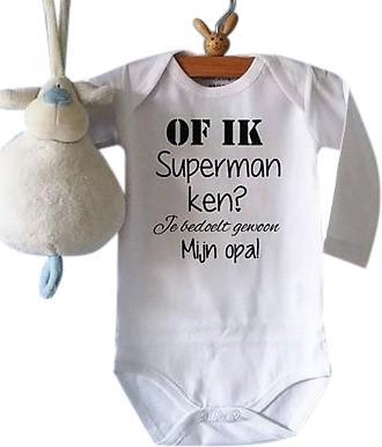 Baby Rompertje met tekst Of ik superman ken? Je bedoelt gewoon mijn opa | Lange mouw | wit | maat 74/80