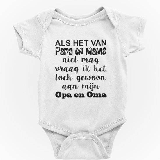 Baby Rompertjes met tekst: Als het van papa en mama niet mag vraag ik het toch gewoon aan mijn opa en oma | 62/68 |Vaderdag | Cadeau | korte mouw | Moederdag | papa | mama | wit | oom| tante