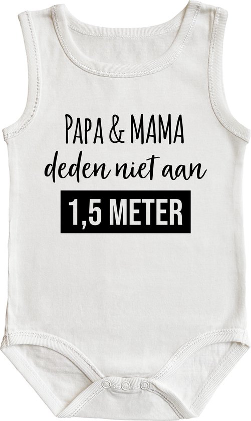Romper - papa & mama deden niet aan 1,5 meter - maat: 50/56 - kapmouw - baby - corona - rompertjes baby - rompertjes baby met tekst - rompers - rompertje - rompertjes - stuks 1 - wit
